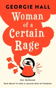 Woman of a Certain Rage (Hall Georgie)(Pevná vazba)