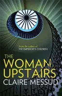 Woman Upstairs (Messud Claire)(Paperback / softback)
