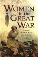 Women in the Great War (Wynn Stephen)(Paperback)