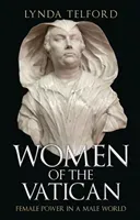 Women of the Vatican: Female Power in a Male World (Telford Lynda)(Pevná vazba)