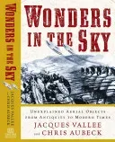 Wonders in the Sky: Unexplained Aerial Objects from Antiquity to Modern Times (Vallee Jacques)(Paperback)