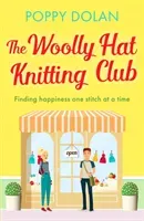Woolly Hat Knitting Club - A gorgeous, uplifting romantic comedy (Dolan Poppy)(Paperback / softback)