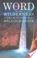 Word in the Wilderness: A Poem a Day for Lent and Easter (Guite Malcolm)(Paperback)
