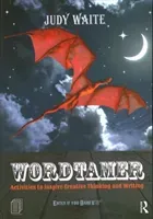 Wordtamer: Activities to Inspire Creative Thinking and Writing (Waite Judy)(Paperback)