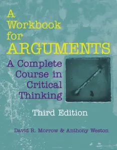 Workbook for Arguments - A Complete Course in Critical Thinking (Morrow David R.)(Paperback / softback)