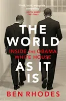 World As It Is - Inside the Obama White House (Rhodes Ben)(Paperback / softback)