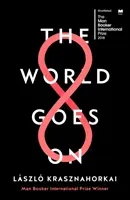 World Goes On (Krasznahorkai Laszlo)(Paperback / softback)