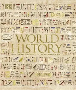 World History - From the Ancient World to the Information Age (DK)(Pevná vazba)
