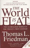 World is Flat - The Globalized World in the Twenty-first Century (Friedman Thomas L.)(Paperback / softback)