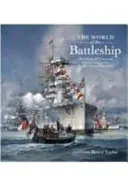 World of the Battleship - The Design and Careers of Capital Ships of the World's Navies 1900-1950 (Taylor Bruce)(Pevná vazba)