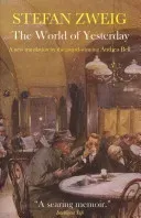 World of Yesterday - Memoirs of a European (Zweig Stefan (Author))(Paperback / softback)