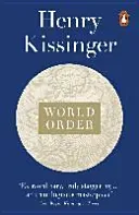 World Order - Reflections on the Character of Nations and the Course of History (Kissinger Henry)(Paperback / softback)