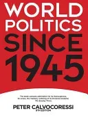 World Politics since 1945 (Calvocoressi Peter)(Paperback / softback)