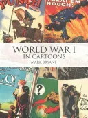 World War I in Cartoons (Bryant Mark)(Paperback)