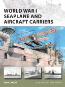 World War I Seaplane and Aircraft Carriers (Lardas Mark)(Paperback)