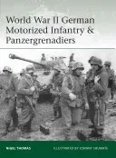 World War II German Motorized Infantry & Panzergrenadiers (Thomas Nigel)(Paperback)