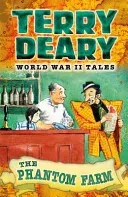 World War II Tales: The Phantom Farm (Deary Terry)(Paperback / softback)