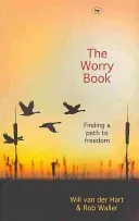 Worry Book - Finding A Path To Freedom (van der Hart Rev Will (Author))(Paperback / softback)