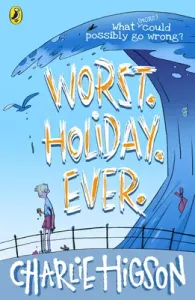 Worst. Holiday. Ever (Higson Charlie)(Paperback / softback)