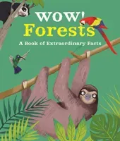 Wow! Forests (Bedoyere Camilla de la)(Paperback / softback)