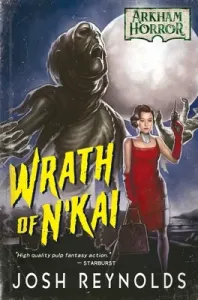 Wrath of n'Kai: An Arkham Horror Novel (Reynolds Josh)(Paperback)