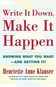 Write It Down Make It Happen: Knowing What You Want and Getting It (Klauser Henriette Anne)(Paperback)