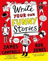 Write Your Own Funny Stories - A laugh-out-loud book for budding writers (Campbell James)(Paperback / softback)