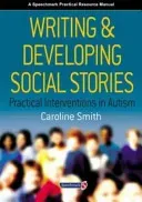 Writing and Developing Social Stories (Smith Caroline)(Paperback)