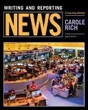 Writing and Reporting News: A Coaching Method (Rich Carole)(Paperback)
