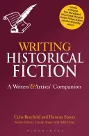 Writing Historical Fiction: A Writers' and Artists' Companion (Brayfield Celia)(Paperback)
