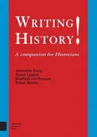 Writing History!: A Companion for Historians (Kamp Jeannette)(Paperback)