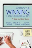 Writing the Winning Thesis or Dissertation: A Step-By-Step Guide (Joyner Randy L.)(Paperback)