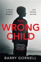 Wrong Child - A gripping thriller you won't forget... (Gornell Barry)(Paperback / softback)
