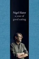Year of Good Eating - The Kitchen Diaries III (Slater Nigel)(Pevná vazba)