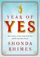 Year of Yes - How to Dance It Out, Stand In the Sun and Be Your Own Person (Rhimes Shonda)(Paperback / softback)
