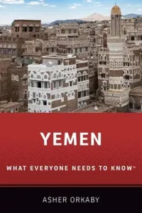 Yemen: What Everyone Needs to Know(r) (Orkaby Asher)(Paperback)