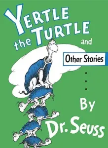 Yertle the Turtle and Other Stories (Dr Seuss)(Pevná vazba)