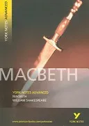 YNA Macbeth: York Notes Advanced - everything you need to catch up, study and prepare for 2021 assessments and 2022 exams (Shakespeare William)(Paperback / softback)