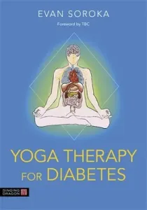 Yoga Therapy for Diabetes (Soroka Evan)(Paperback)