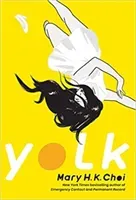 Yolk (Choi Mary H. K.)(Paperback / softback)