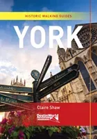 York Historic Walking Guides (Shaw Claire)(Paperback / softback)