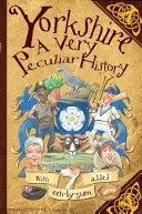 Yorkshire - A Very Peculiar History (Malam John)(Pevná vazba)