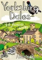 Yorkshire Dales - 40 Favourite Walks (Ross Alastair)(Paperback / softback)