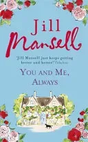 You And Me, Always - An uplifting novel of love and friendship (Mansell Jill)(Paperback / softback)
