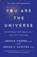 You Are the Universe: Discovering Your Cosmic Self and Why It Matters (Chopra Deepak)(Paperback)
