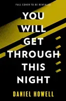 You Will Get Through This Night (Howell Daniel)(Pevná vazba)