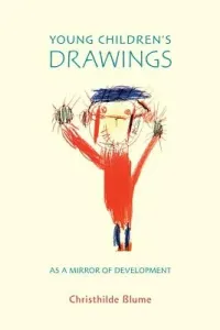 Young Children's Drawings as a Mirror of Development (Blume Christhilde)(Paperback)