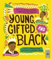Young Gifted and Black - Meet 52 Black Heroes from Past and Present (Wilson Jamia)(Paperback / softback)