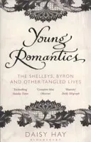 Young Romantics - The Shelleys, Byron and Other Tangled Lives (Hay Daisy)(Paperback / softback)