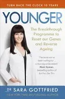 Younger - The Breakthrough Programme to Reset our Genes and Reverse Ageing (Gottfried Sara)(Paperback / softback)